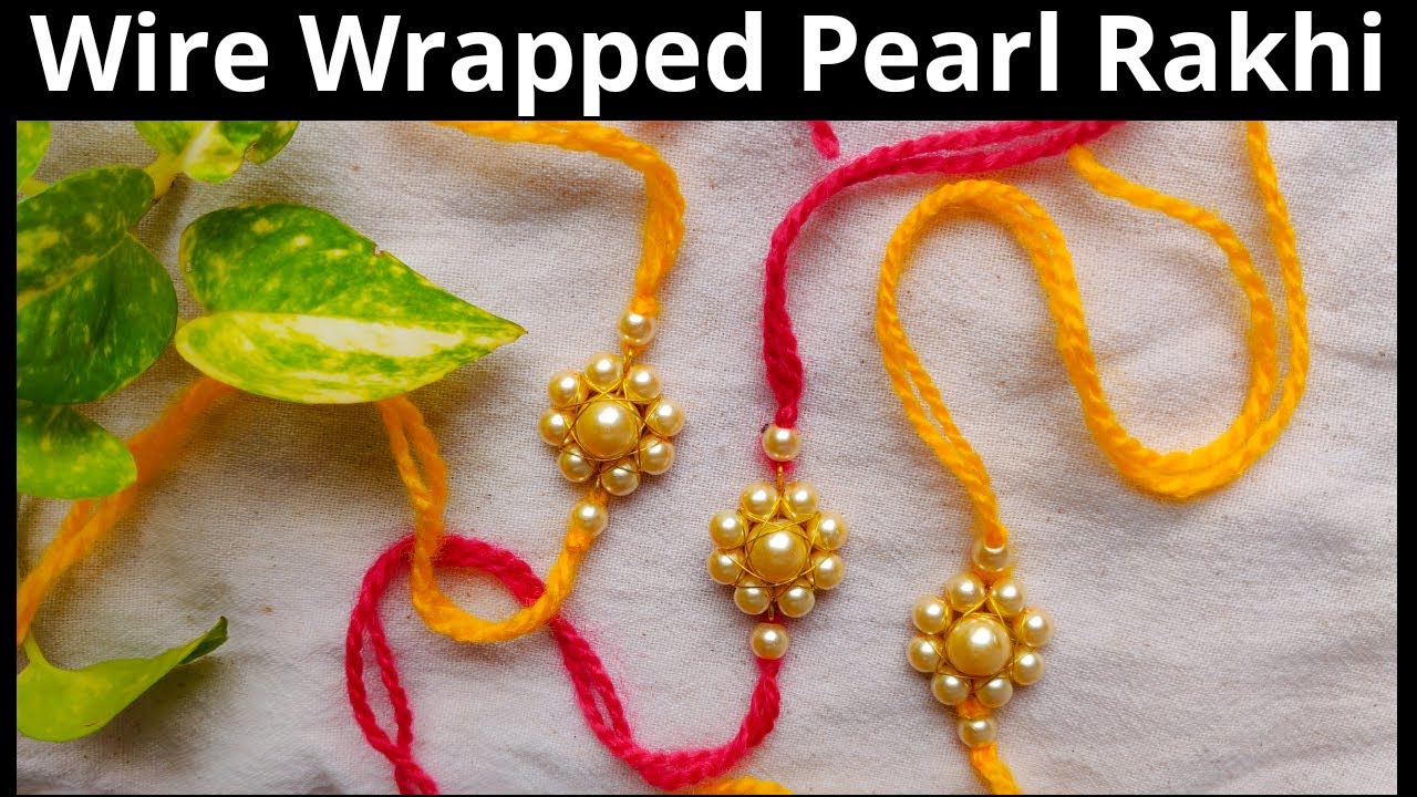 मोत्याची राखी कशी बनवावी/ How to make Wire Wrapped Pearl Rakhi | मराठी