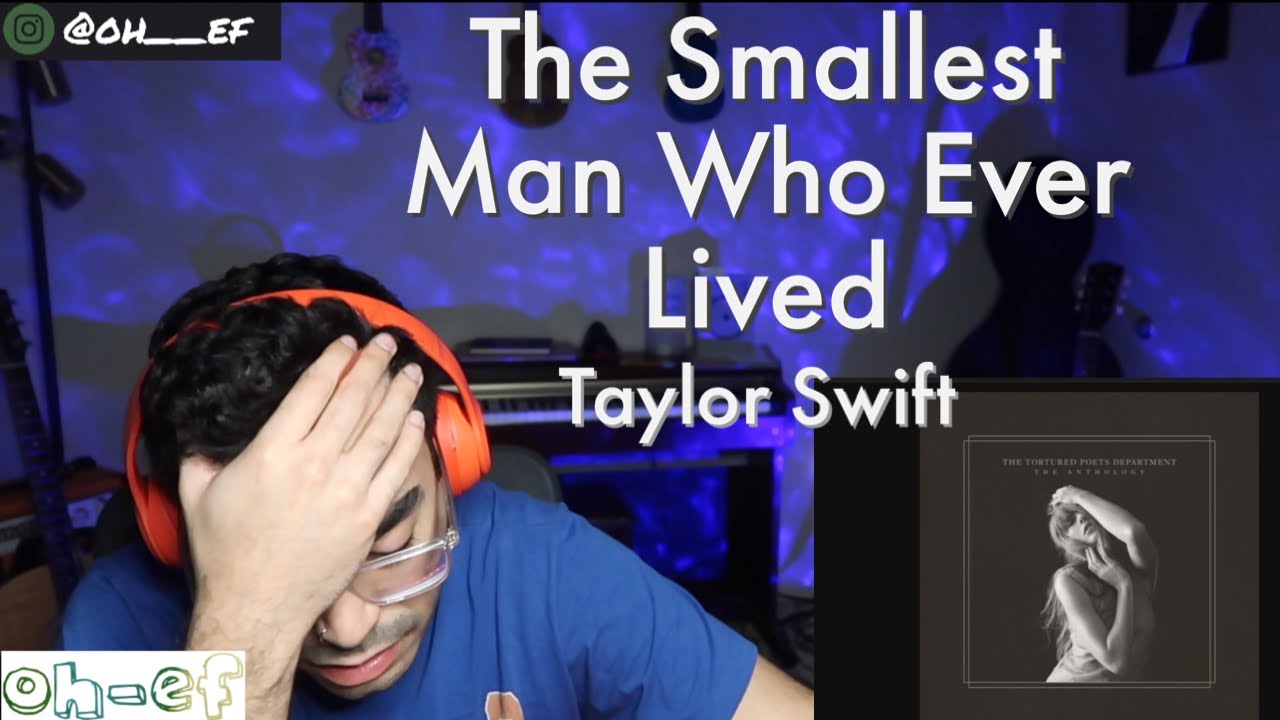 Taylor Swift | The Smallest Man Who Ever Lived | REACTION