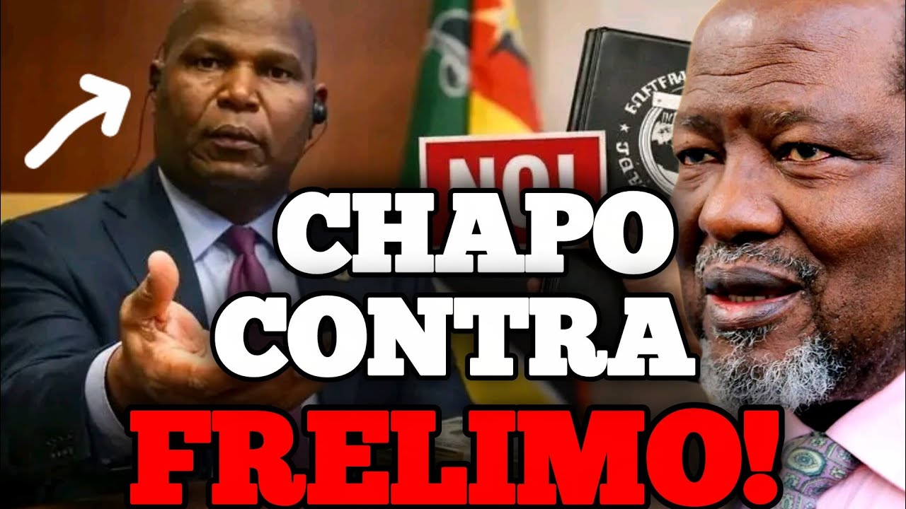 METERAM CHAPO CONTRA TODA FRELIMO | agora CHAPO ficou sem nenhuma saída