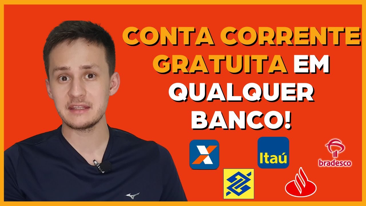 CONTA CORRENTE SEM TARIFAS NO BRADESCO, CAIXA, BANCO DO BRASIL, ITAÚ E SANTANDER