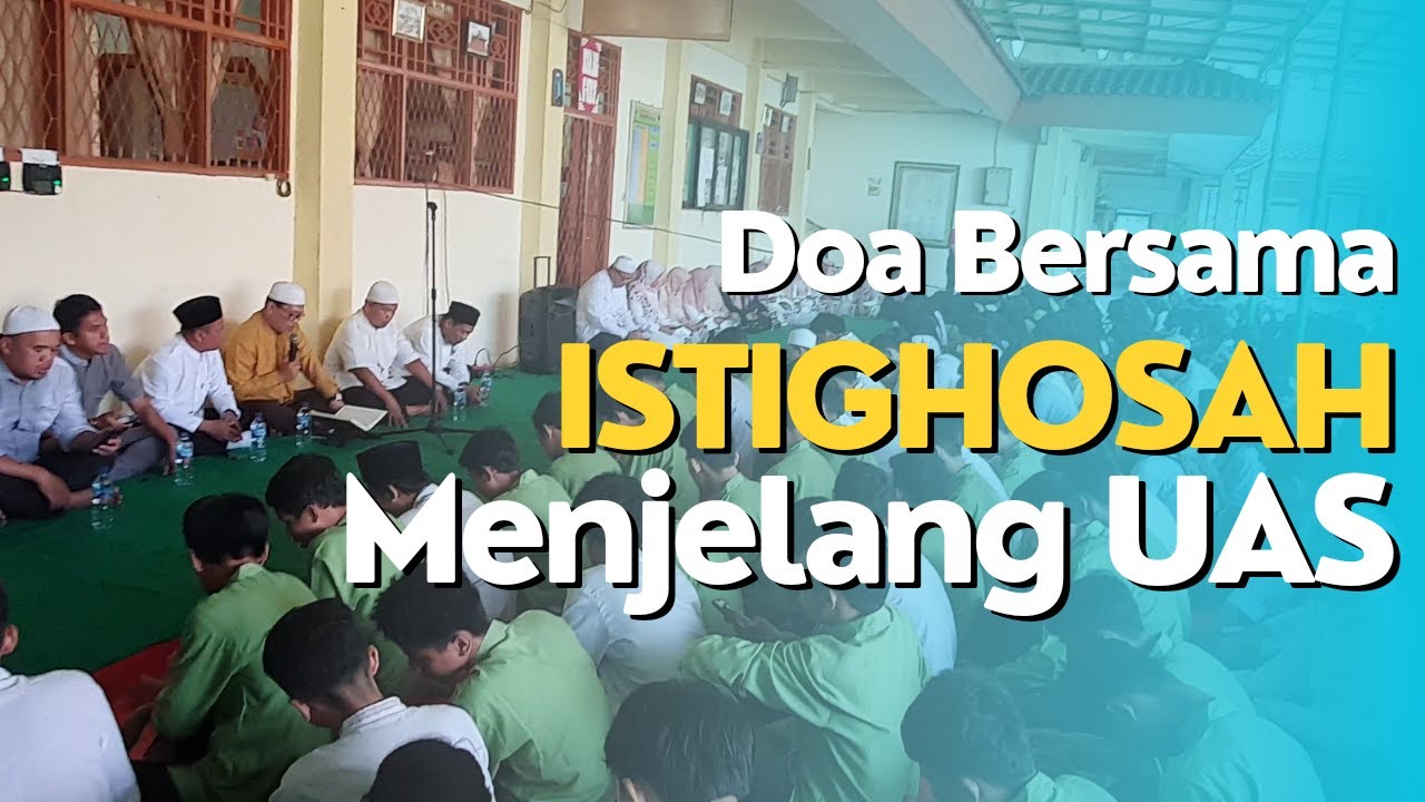 ISTIGHOSAH (DOA BERSAMA) MENJELANG UJIAN SEKOLAH