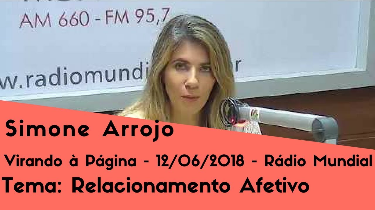 Relacionamento Afetivo | Virando a Página | Simone Arrojo | 12/06/2018   Rádio Mundial