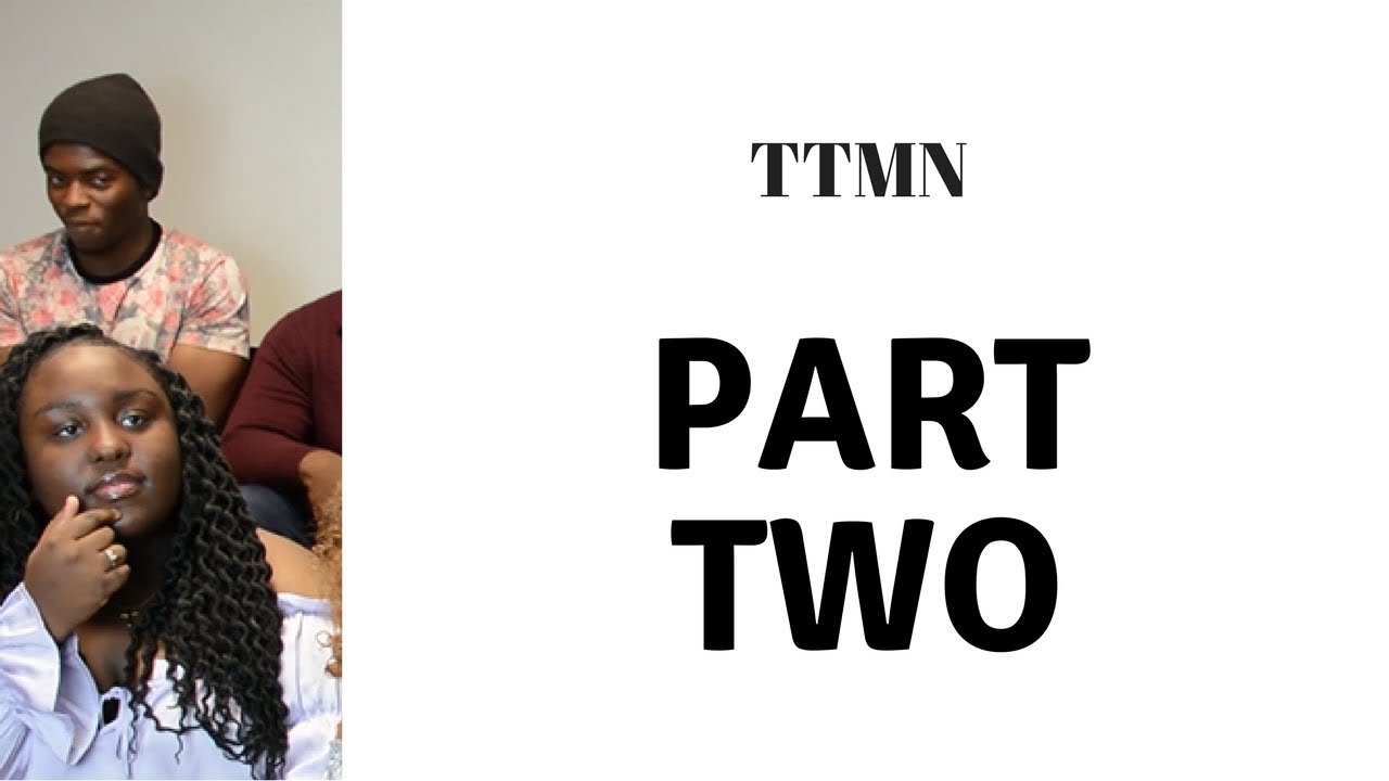 TTMN EP1 PART2: Girls, stop deceiving us!