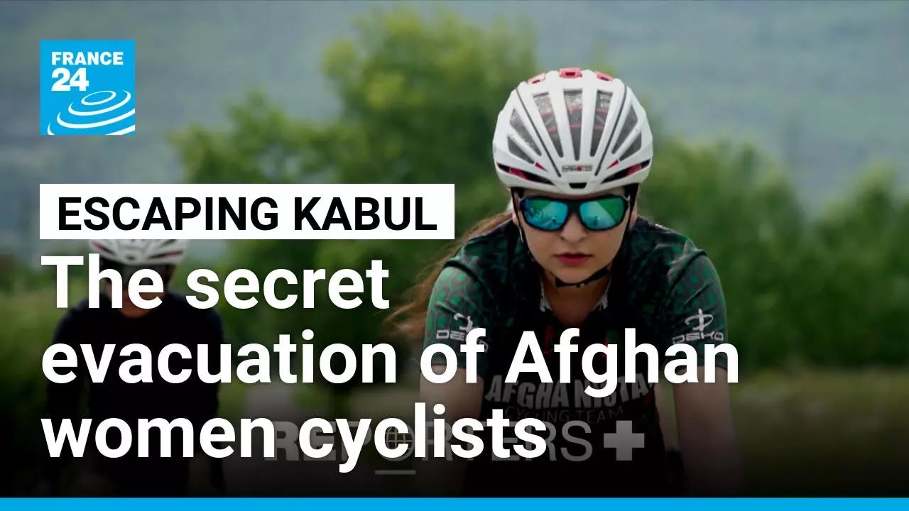 Escaping Kabul: The secret operation to exfiltrate the Afghan women's cycling team &bull; FRANCE 24