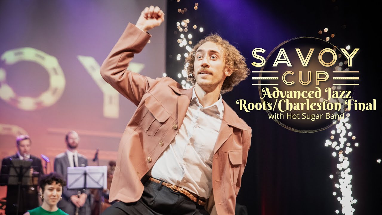 Savoy Cup 2025 - Advanced Jazz Roots/Charleston Final with Hot Sugar Band
