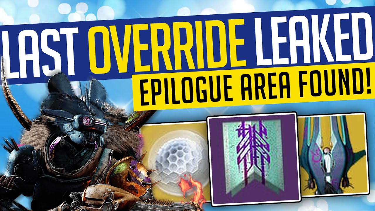 Destiny 2 | LAST OVERRRIDE LEAKED! Epilogue Area FOUND & Everything We Know! - Season of the Splicer