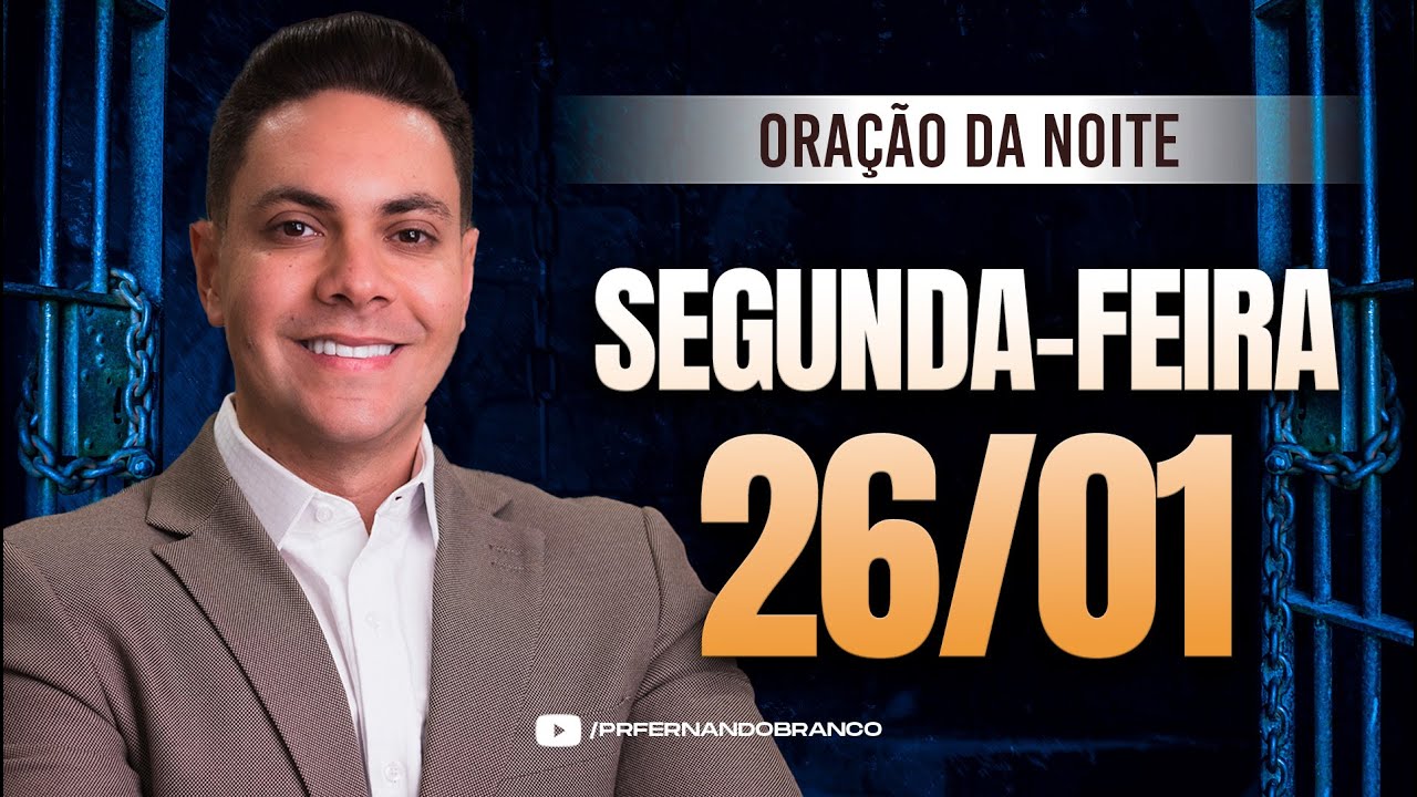 🌙Oração da noite 26/01 ⏰18h  Pastor Fernando Branco
