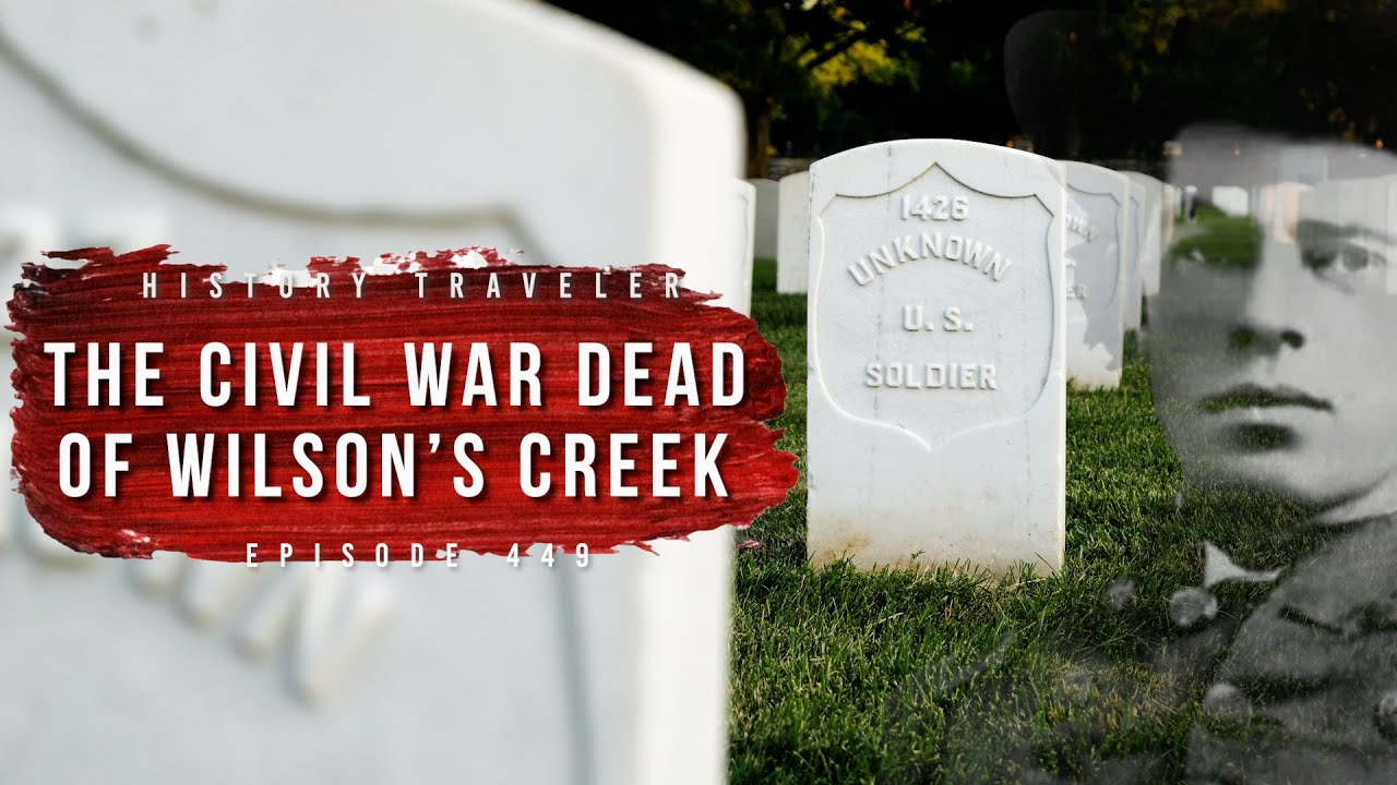 The Civil War Dead of Wilson's Creek | History Traveler Episode 449