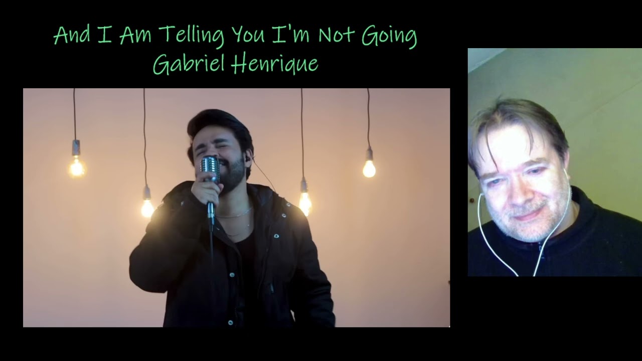 Gabriel Henrique - And I Am Telling You I'm Not Going (Cover) - reaction