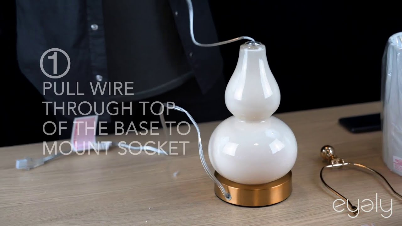 How To Assemble Table Lamp Part. 1
