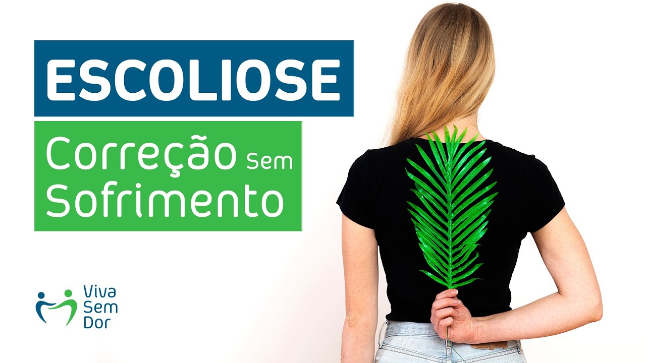 Como Corrigir Escoliose sem Comprimir a Coluna e Causar Dores