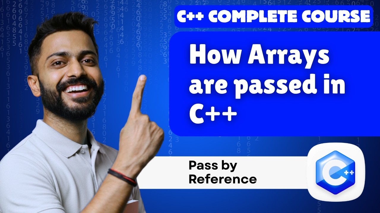 Lec-35: How Arrays are Passed in C++ | Pass by Reference