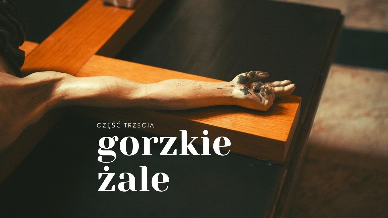 Gorzkie Żale || Część trzecia