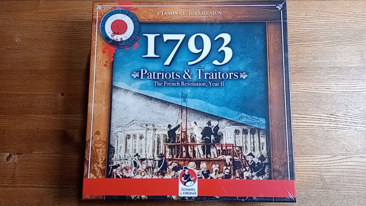 1793 - Patriots & Traitors - Unboxing and Initial Impressions