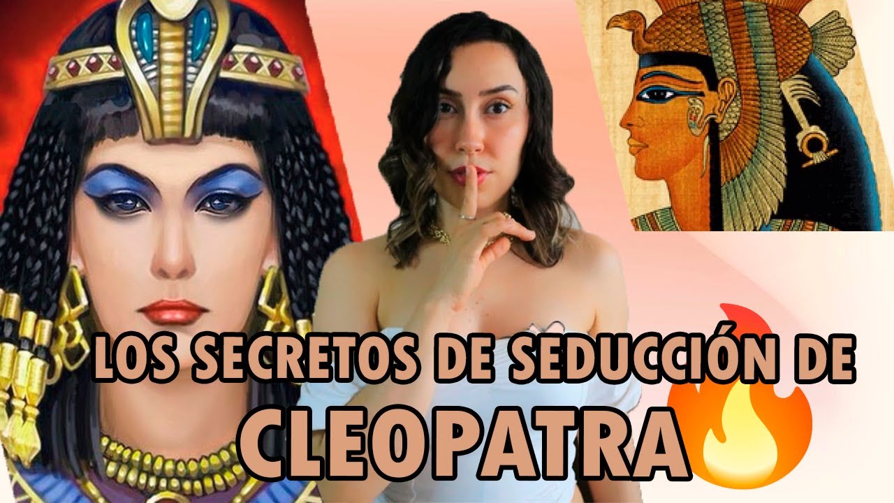 LOS 05 SECRETOS DE SEDUCCIÓN DE CLEOPATRA | LENGUAJE DE LA SEDUCCIÓN