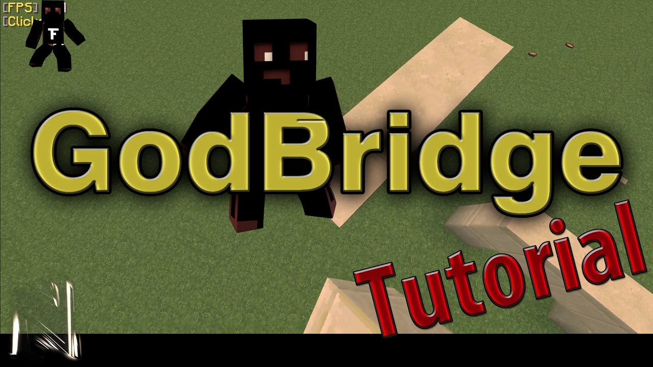 GODBRIDGE TUTORIAL-Wie DU zum MC-GOTT WIRST!!!