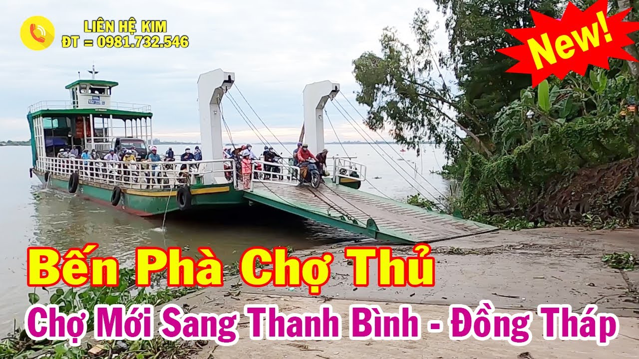 Bến Phà Chợ Thủ - Chợ Mới Sang Thanh Bình Đồng Tháp