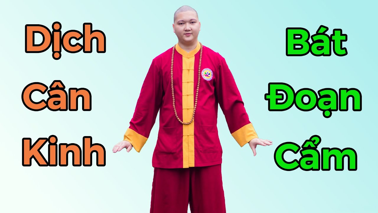 45 Phút Dịch Cân Kinh, Bát Đoạn Cẩm: Chữa Bệnh Thận Yếu, Xương Khớp, Mất Ngủ