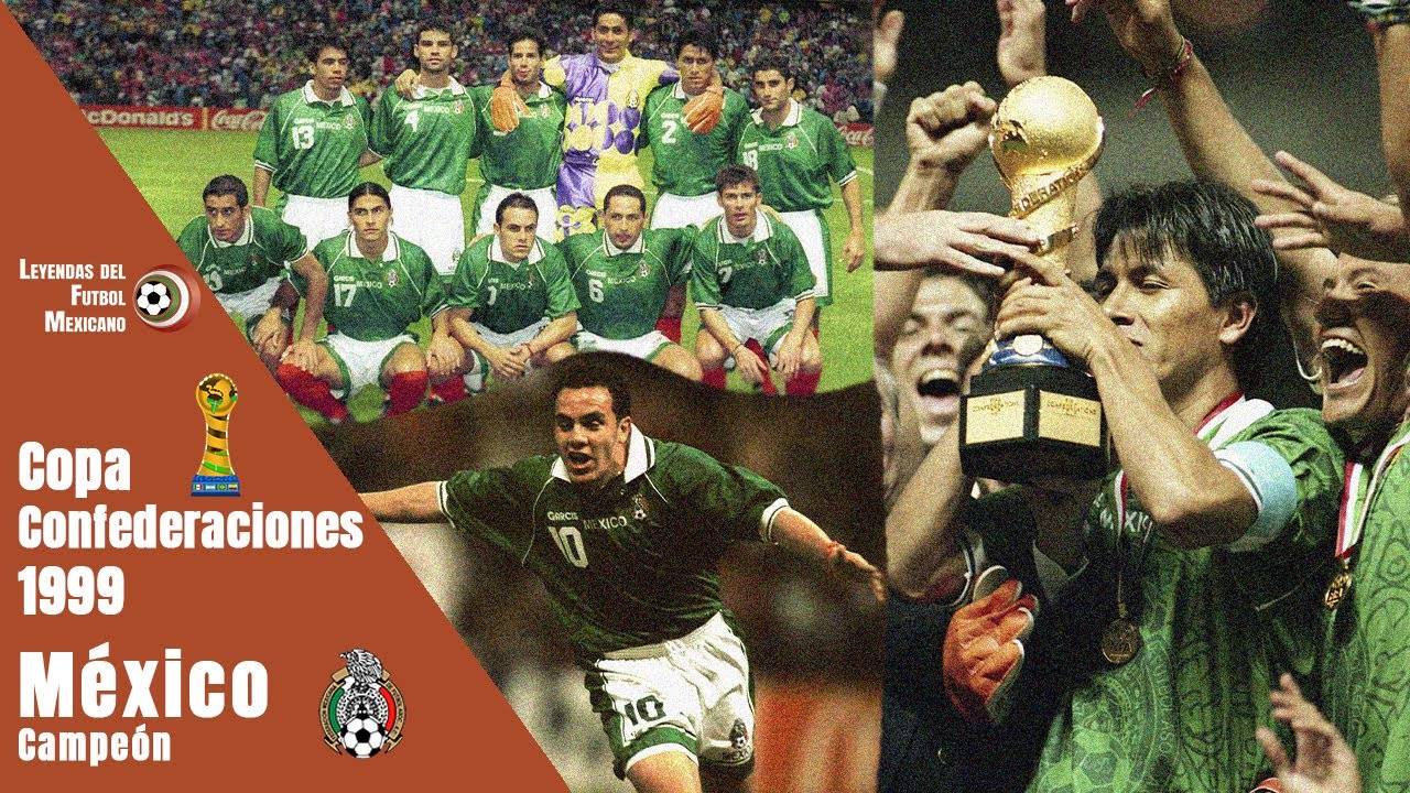 Cuando CUAUHT&Eacute;MOC se hizo H&Eacute;ROE NACIONAL - M&Eacute;XICO Campe&oacute;n de la COPA CONFEDERACIONES 1999 🏆