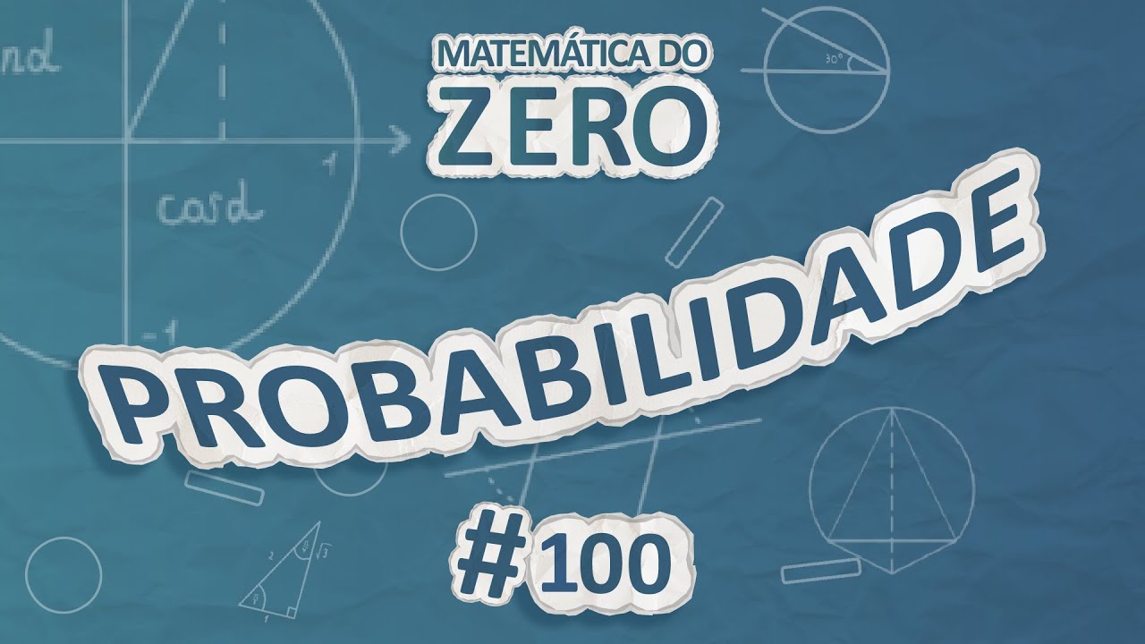 Matemática do Zero| Probabilidade - Brasil Escola