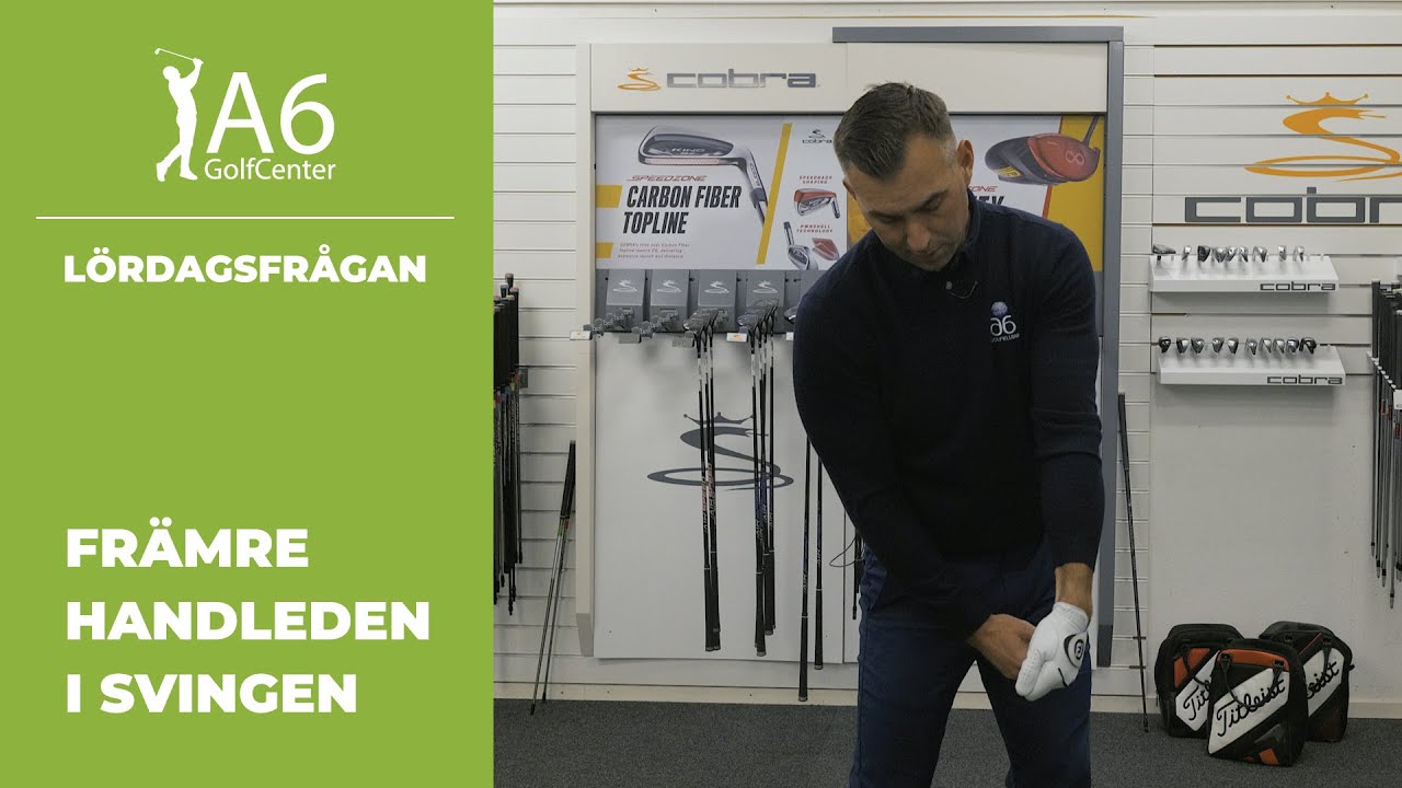 Lördagsfrågan - Främre handleden i golfsvingen