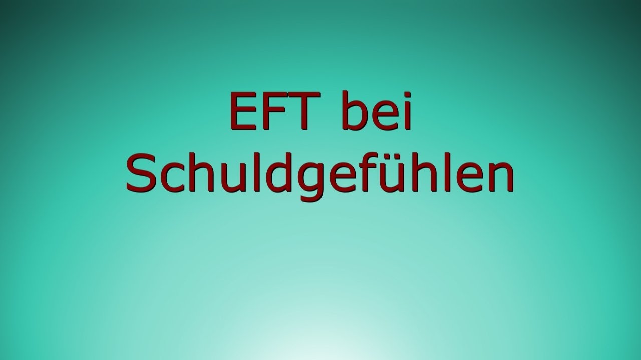 EFT bei Schuldgefühlen