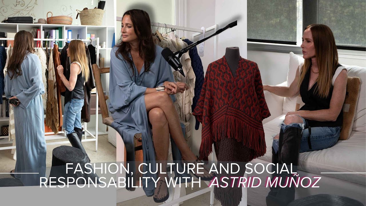 Sarah Siegel Magness y Astrid Muñoz Hablan de Moda, Cultura y Responsabilidad Social