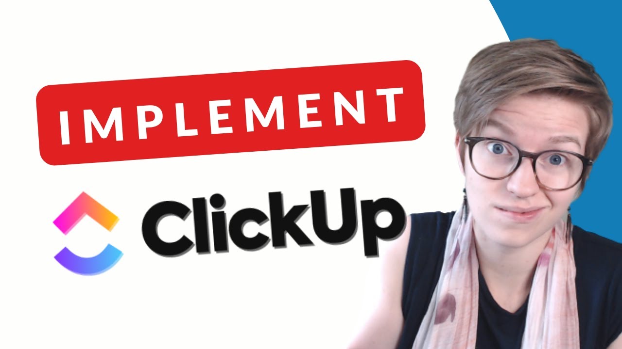 My Strategy for ClickUp Implementation | Use tutorials, structure, and process to improve adoption