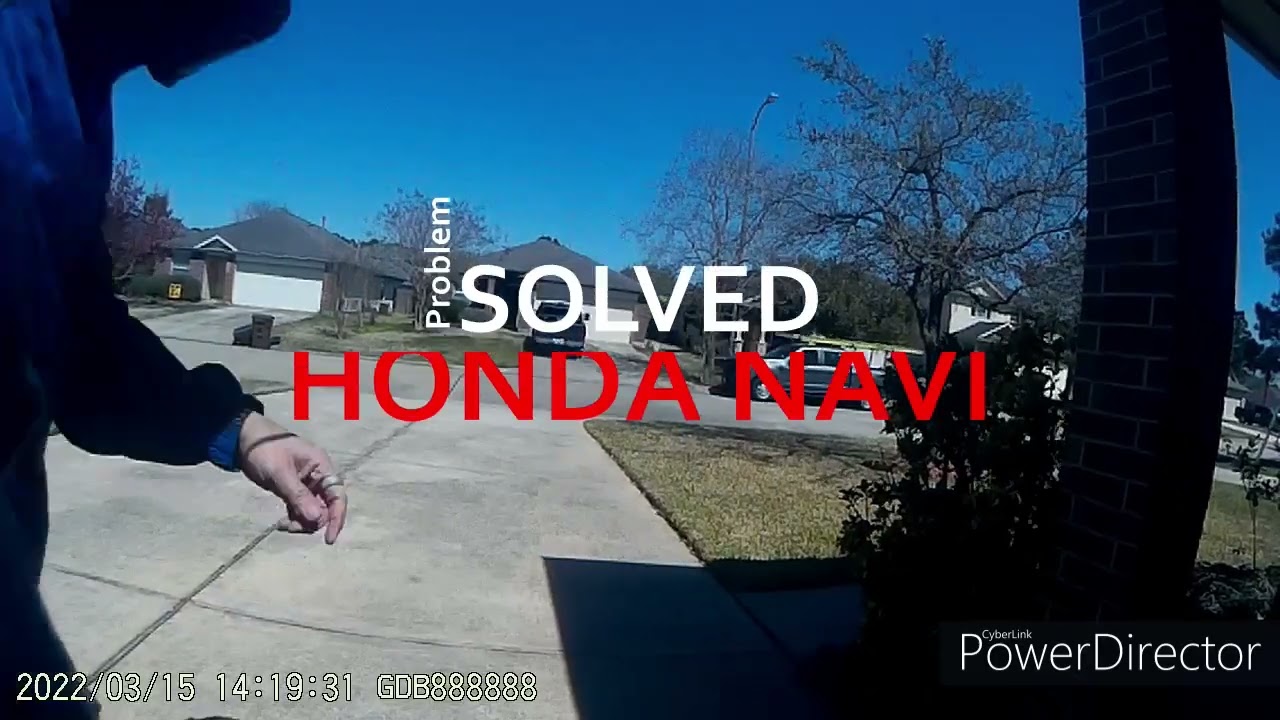 2022 HONDA NAVI FAIL:  FINALLY SOLVED