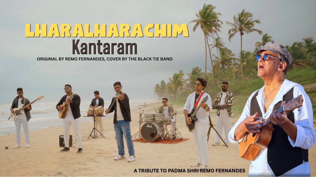 Lharalharachim Kantaram - Original By Remo Fernandes - Cover by the Black Tie Band