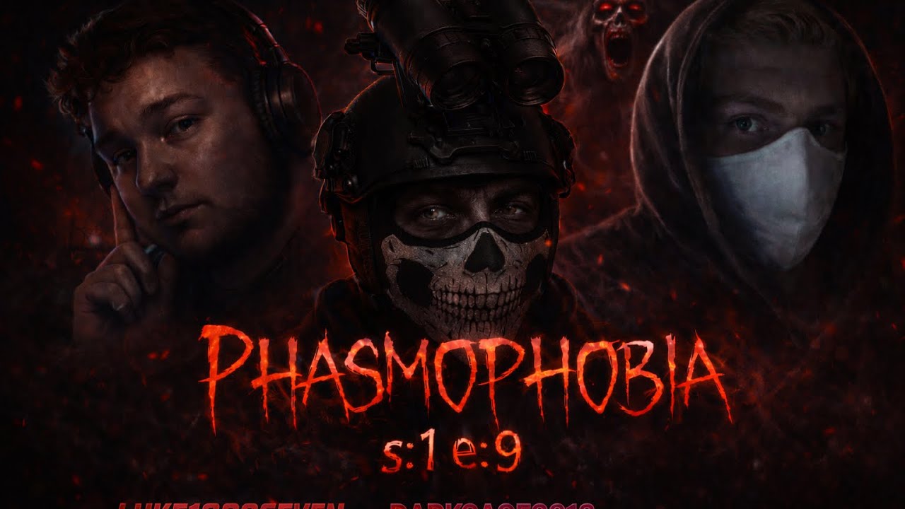 Phasmophobia s:1 e:9