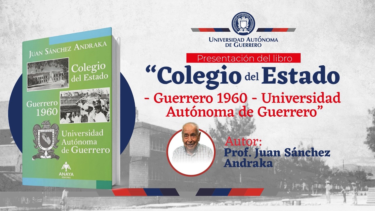“Colegio del Estado - Guerrero 1960 - Univ Autónoma de Guerrero”.Autor: Prof. Juan Sánchez Andraka