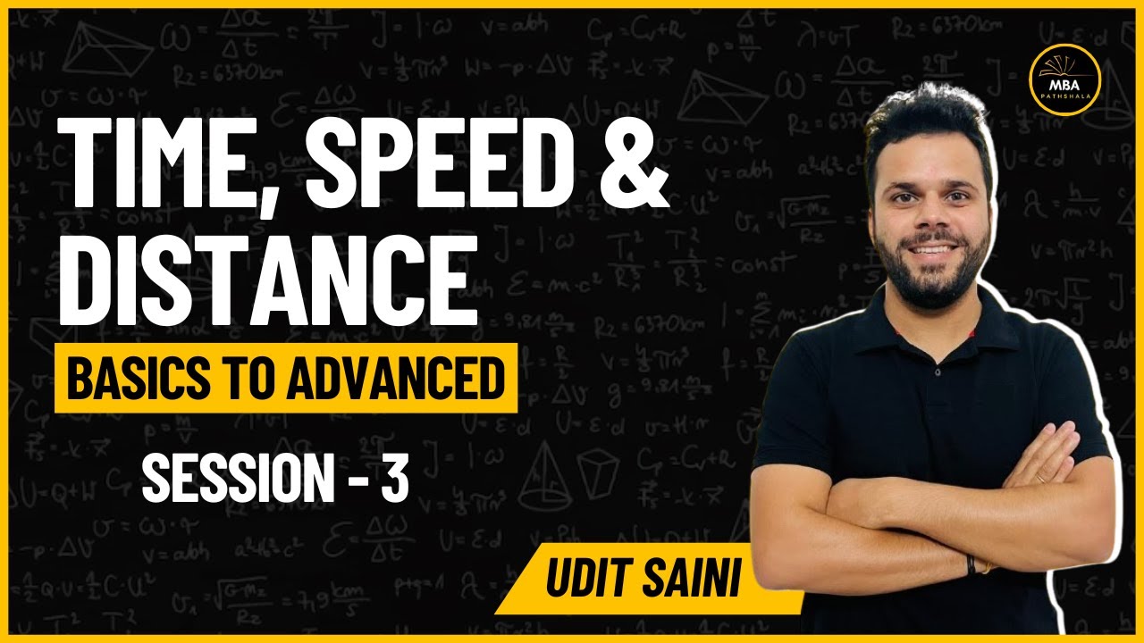Time Speed and Distance 3 | CAT Preparation | Arithmetic | Quantitative Aptitude | Udit Saini