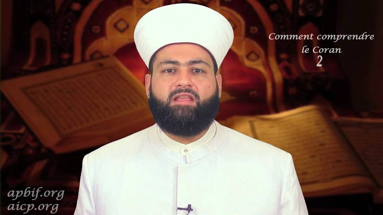 2-Comment comprendre le Coran - Shaykh Gilles Sadek