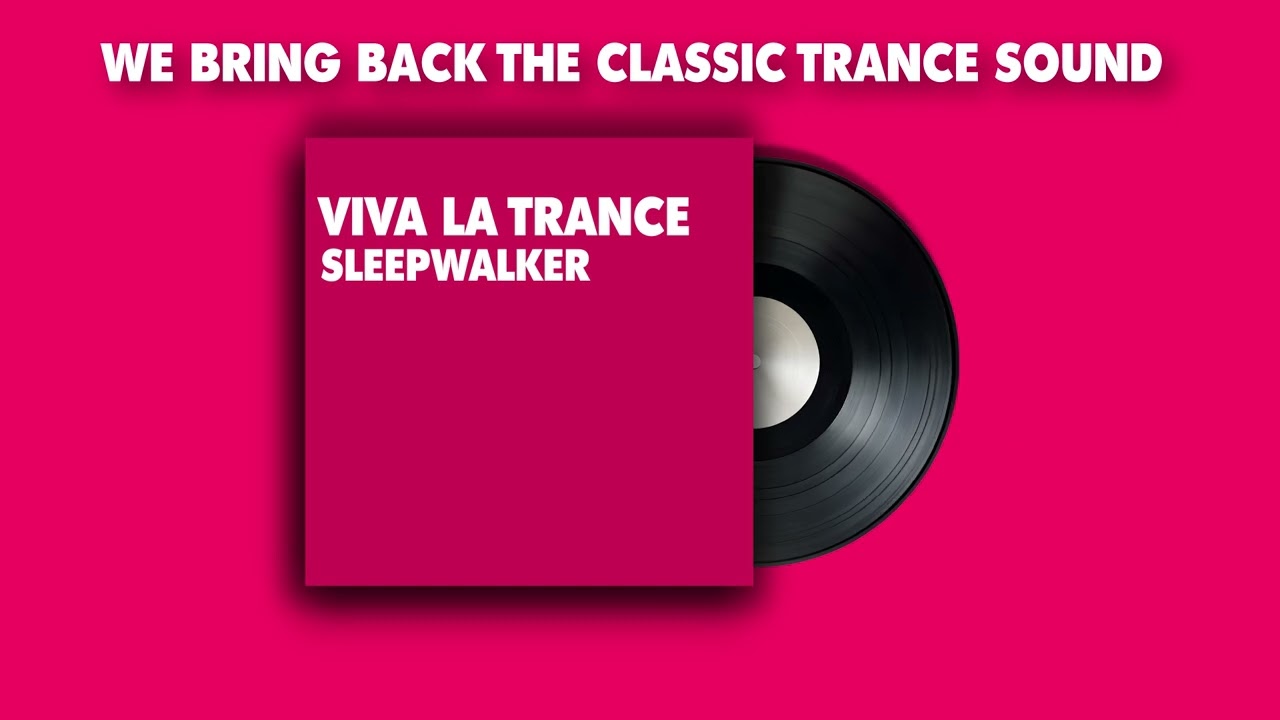 Viva la Trance -  Sleepwalker [90s/2000s Trance Revival] #tranceclassic #trance #edm