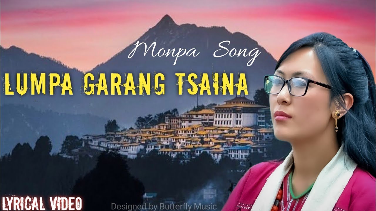 Monpa Song / Lumpa Garang Tsaina Mono / Tawang Song / Butterfly Music