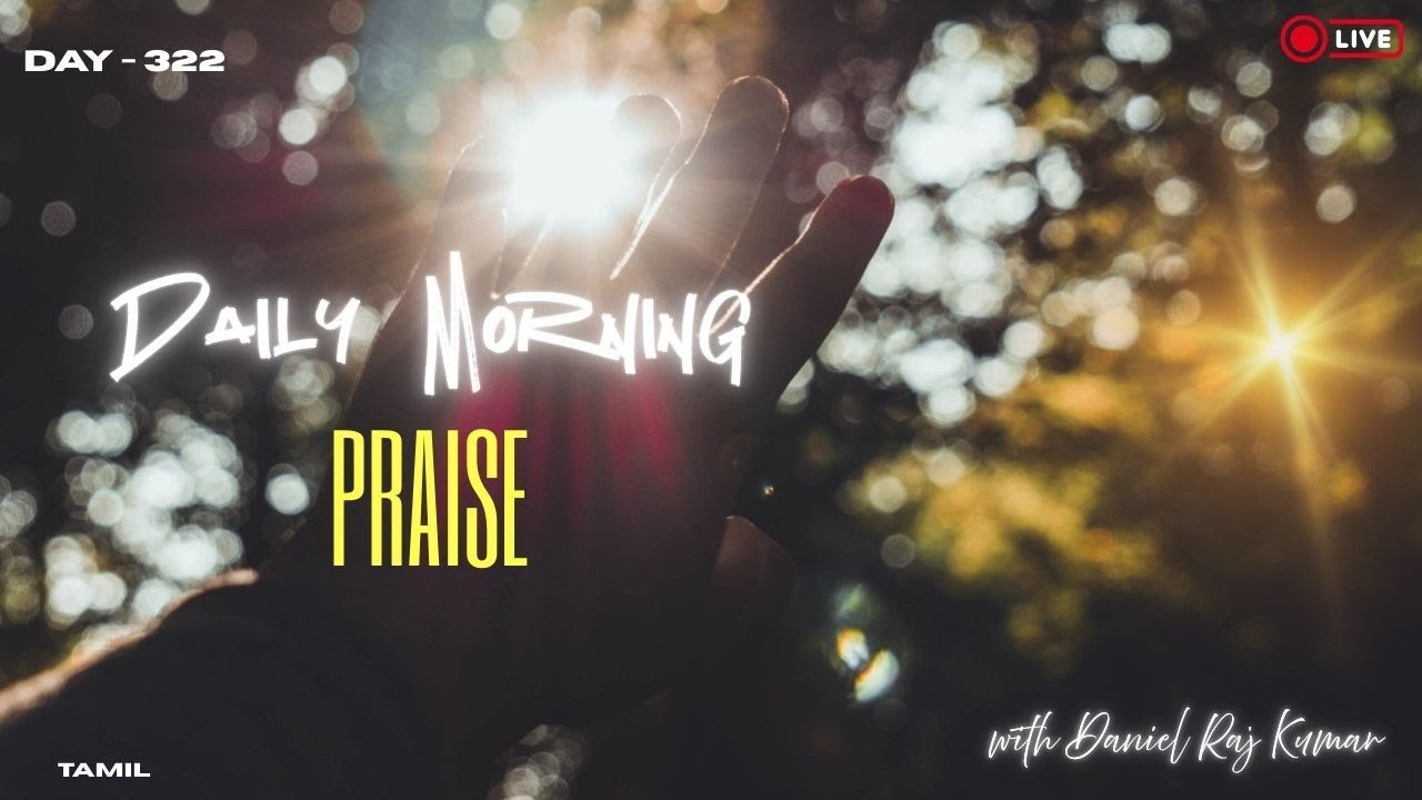 Daily Morning Praise |Athisayam arputham| Daniel Raj Kumar