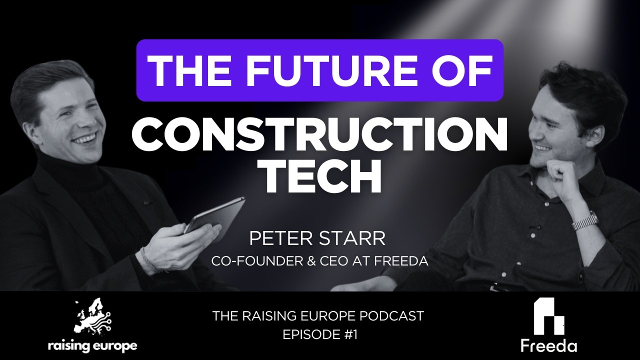 Peter Starr, Co-founder & CEO at Freeda: Building the Future of Construction Tech