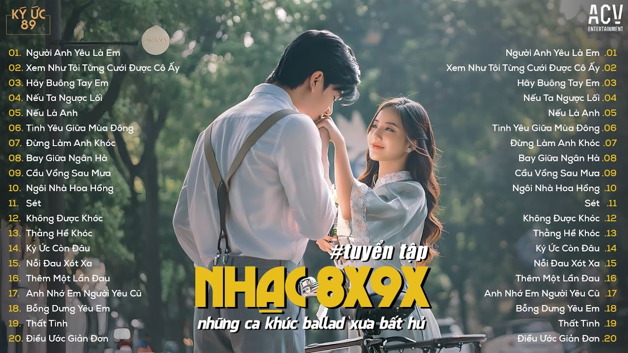 Nhạc Ballad 8x9x Bất Hủ - Playlist Nhạc Xưa 8x9x Đời Đầu Hay Nhất | TOP 20 BẢN HIT DÀNH CHO 8X 9X