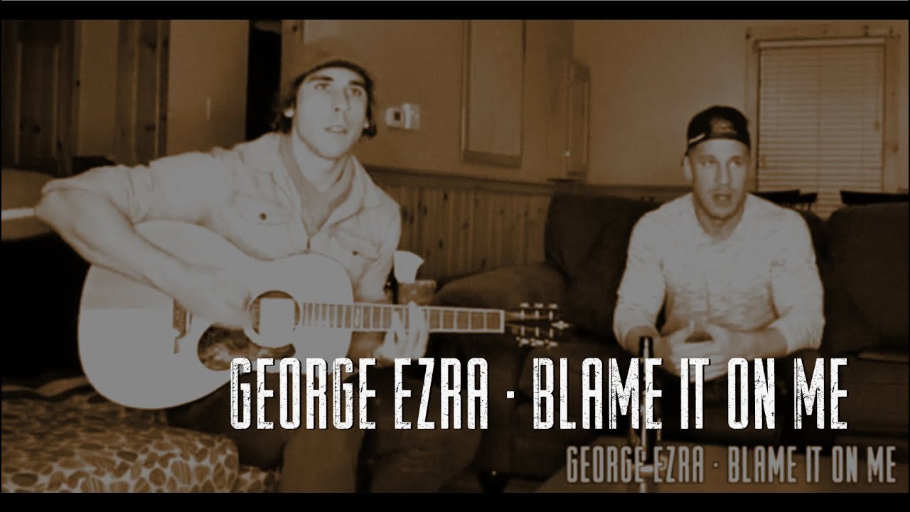 Tyson Geick - Blame It On Me (George Ezra Cover)
