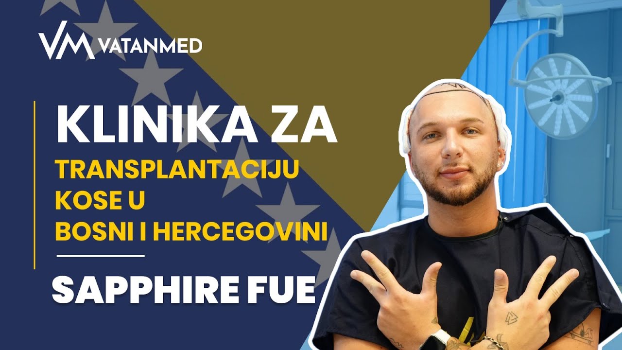 Klinika za transplantaciju kose u Bosni i Hercegovini - VATANMED (22 filijale)