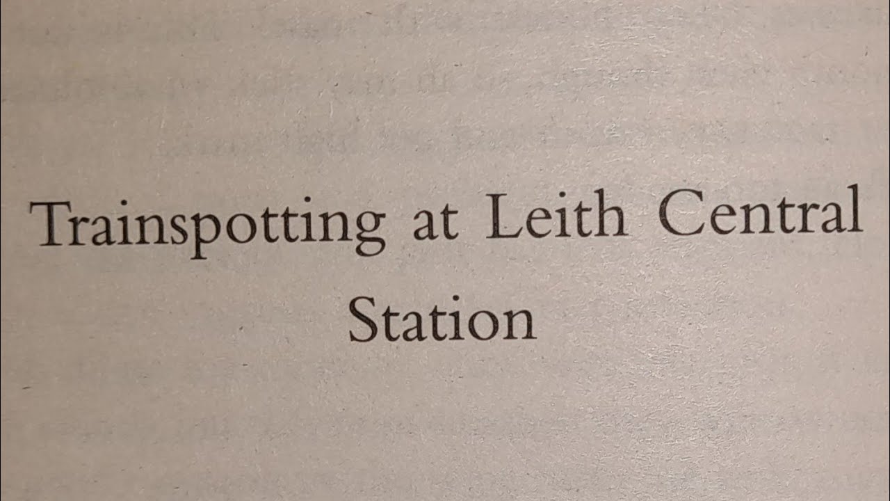 Trainspotting: At Leith Central Station