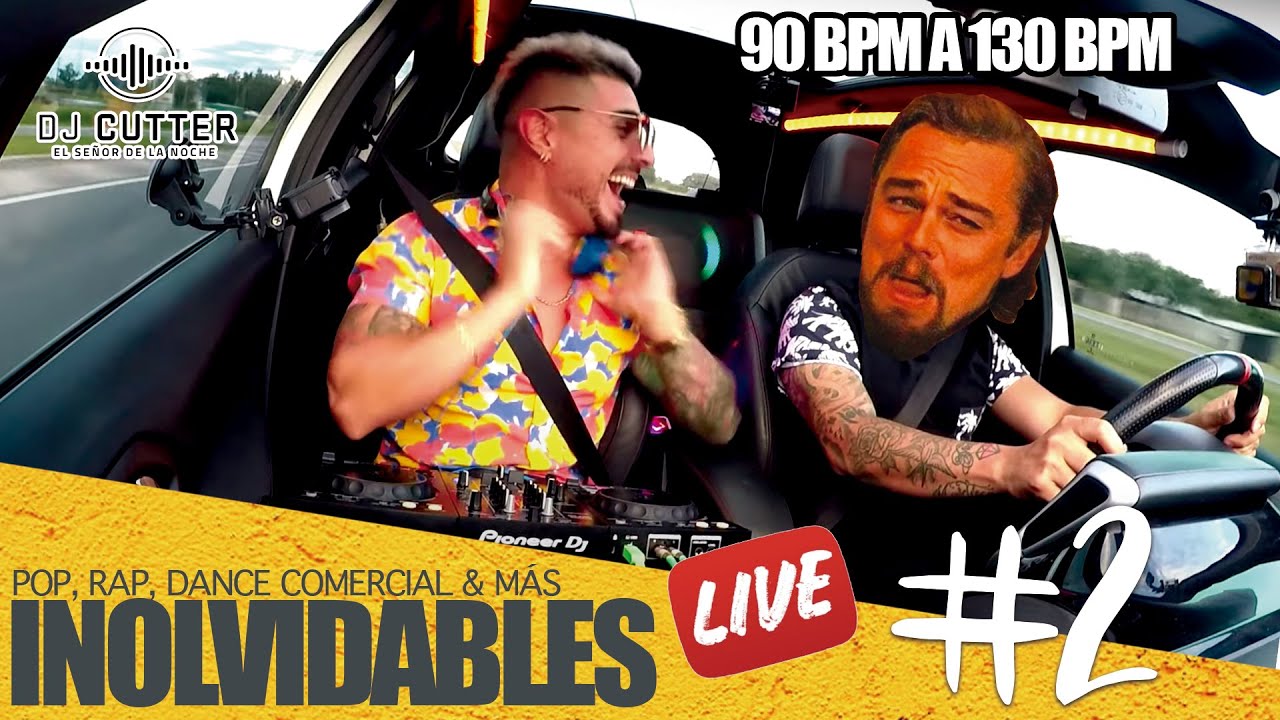 INOLVIDABLES: Pop, Rap, Dance Comercial & Más (En Vivo) 90 a 130 BPM (Parte 2) - By @Dj Cutter​