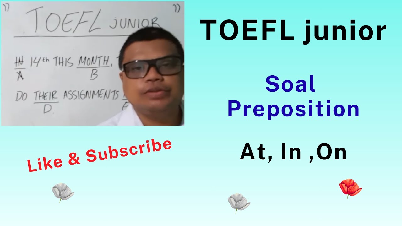 No.212 Soal Inggris, Cari Kata yang Salah? Soal Preposition At, In, On, TOEFL Junior