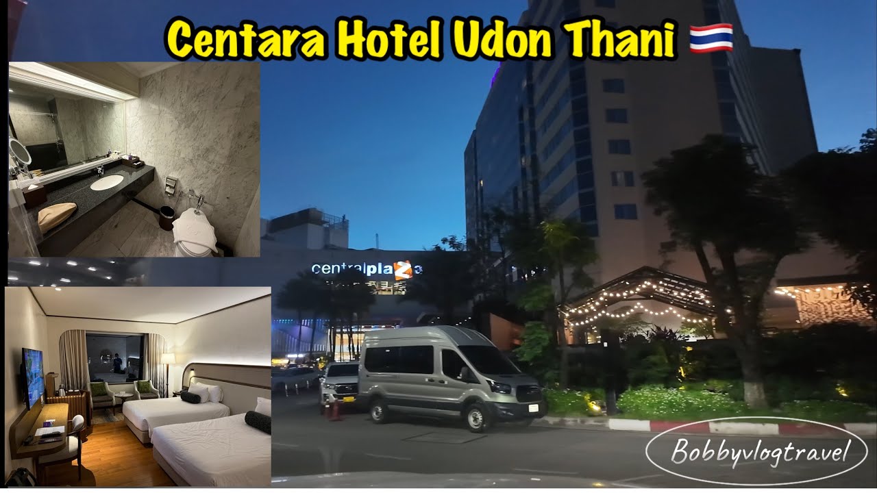 🇹🇭 รีวิวโรงแรมเซ็นทาราโฮเต็ลอุดร Centara Hotel Udon Thani (￼ໂຮງແຮມເຊັນທາລາ ອຸດອນ)