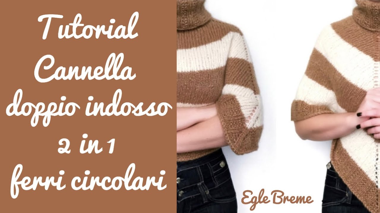 TUTORIAL poncho / mantella / cappa Cannella doppio indosso 2 IN 1!