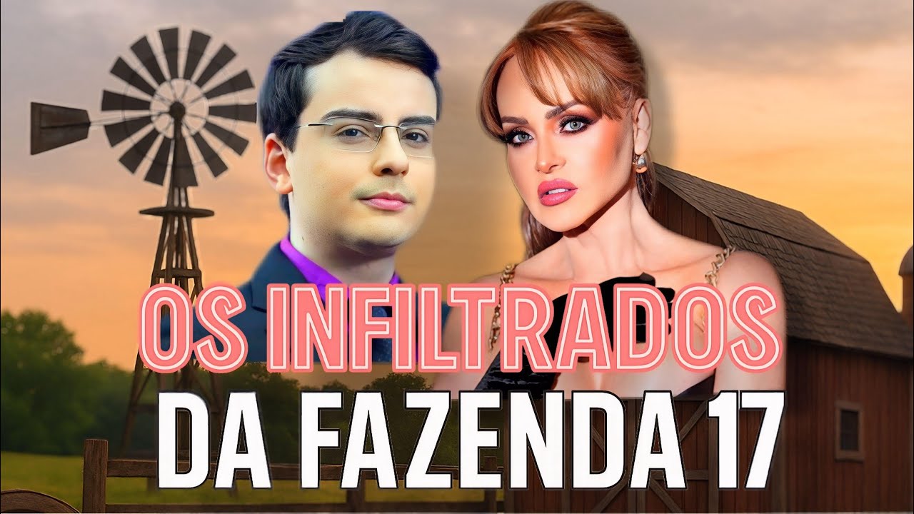 🚨A FAZENDA 17: MISTÉRIO DOS INFILTRADOS🔥