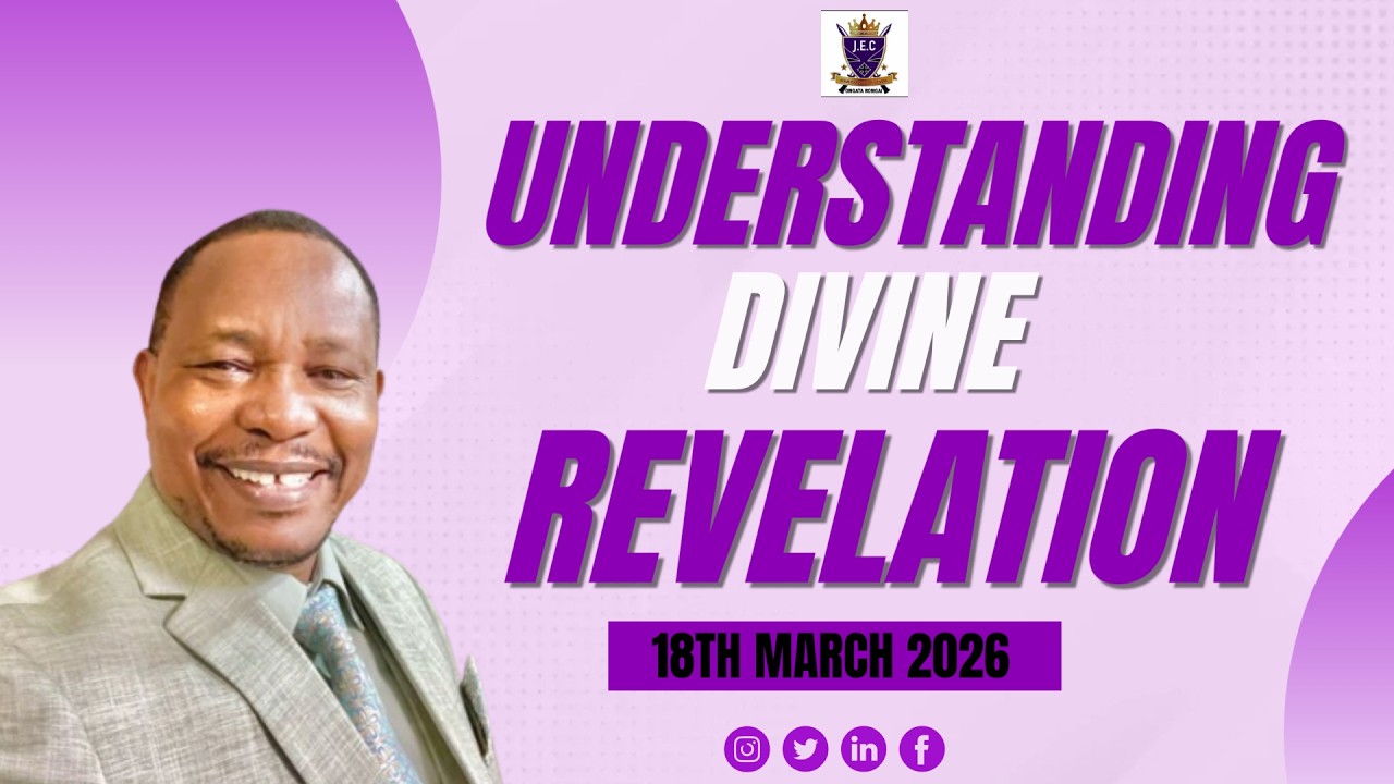 UNDERSTANDING DIVINE REVELATION | Apostle John