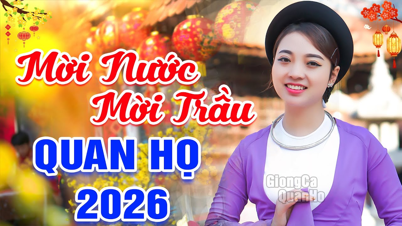 LK 63 Bài Hát Dân Ca Quan Họ Bắc Ninh Đặc Sắc Nhất 2026 ➤GIỌNG CA TRUYỀN CẢM ➤CÀNG NGHE CÀNG MÊ