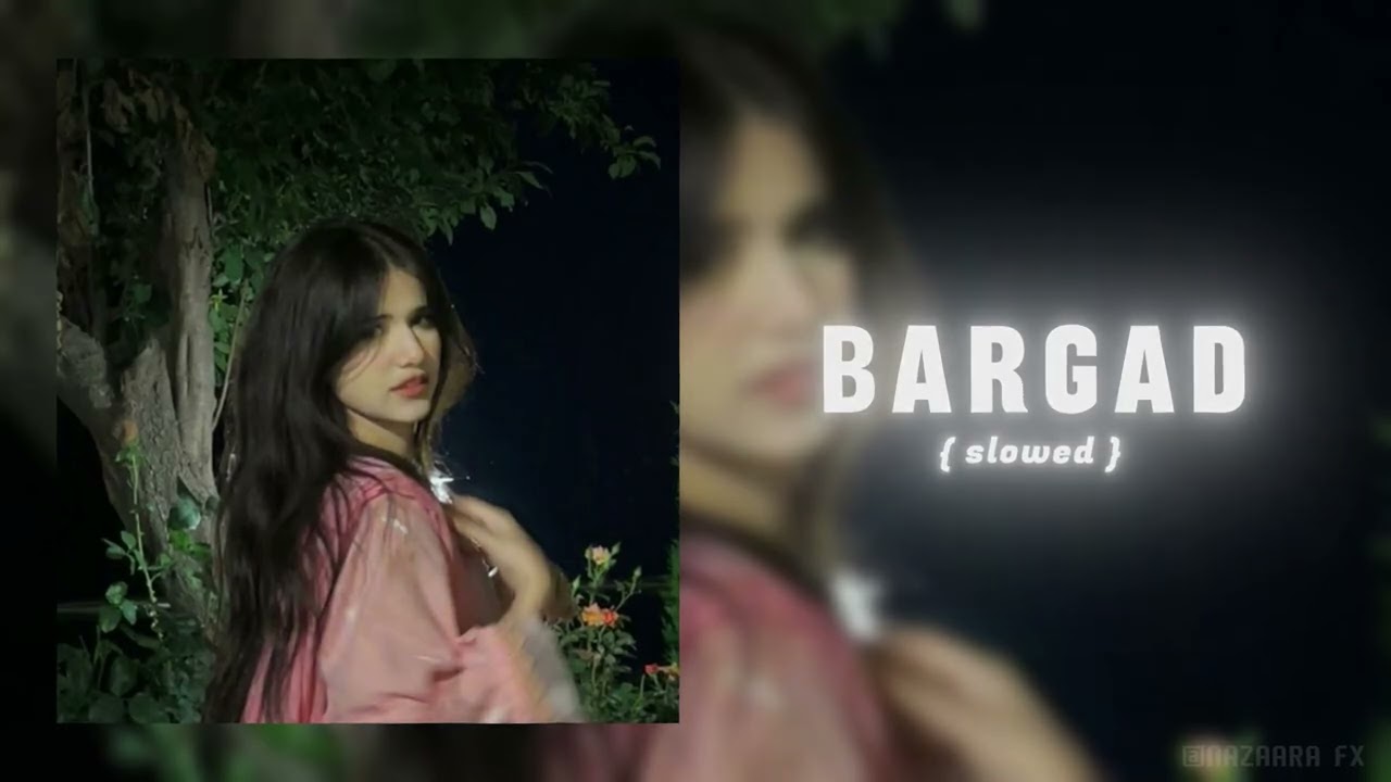 Bargad - [ slowed & reverbed ]